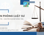 Văn phòng luật sư Đặng Huỳnh Lộc uy tín - chuyên nghiệp tại Bình Tân